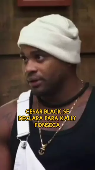 Cezar Black Se Declara Para Kally Mas Acaba Sendo Kwai